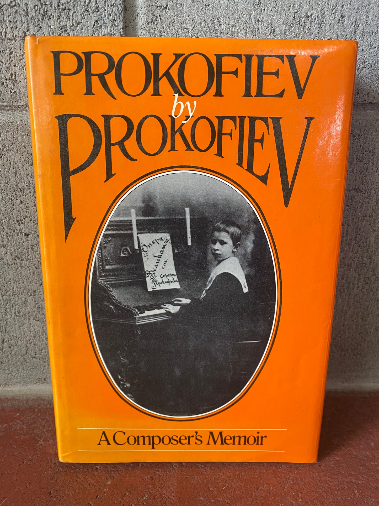 Prokofiev by Prokofiev: A Composer's Memoir