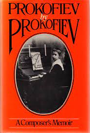 Prokofiev by Prokofiev: A Composer's Memoir